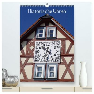 Historische Uhren (hochwertiger Premium Wandkalender 2027 DIN A2 hoch), Kunstdruck in Hochglanz