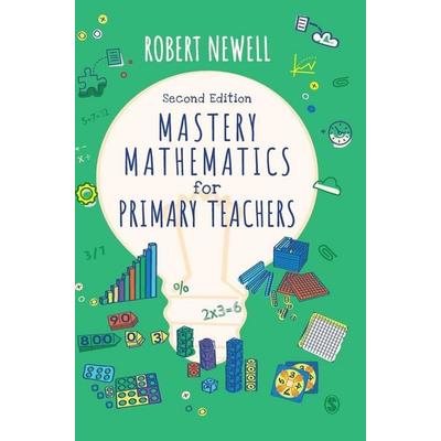 Mastery Mathematics for Primary Teachers, Gebundene Ausgabe von Robert Newell, SAGE Publications, 978-1-5297-9219-5