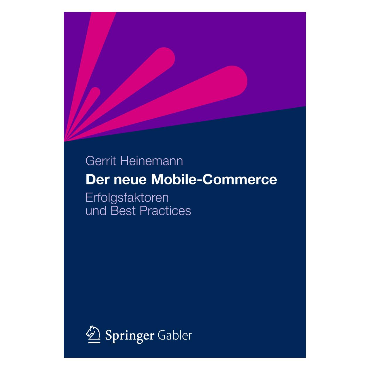 Gabler Der neue Mobile-Commerce (Deutsch, Gerrit Heinemann) (7535953)
