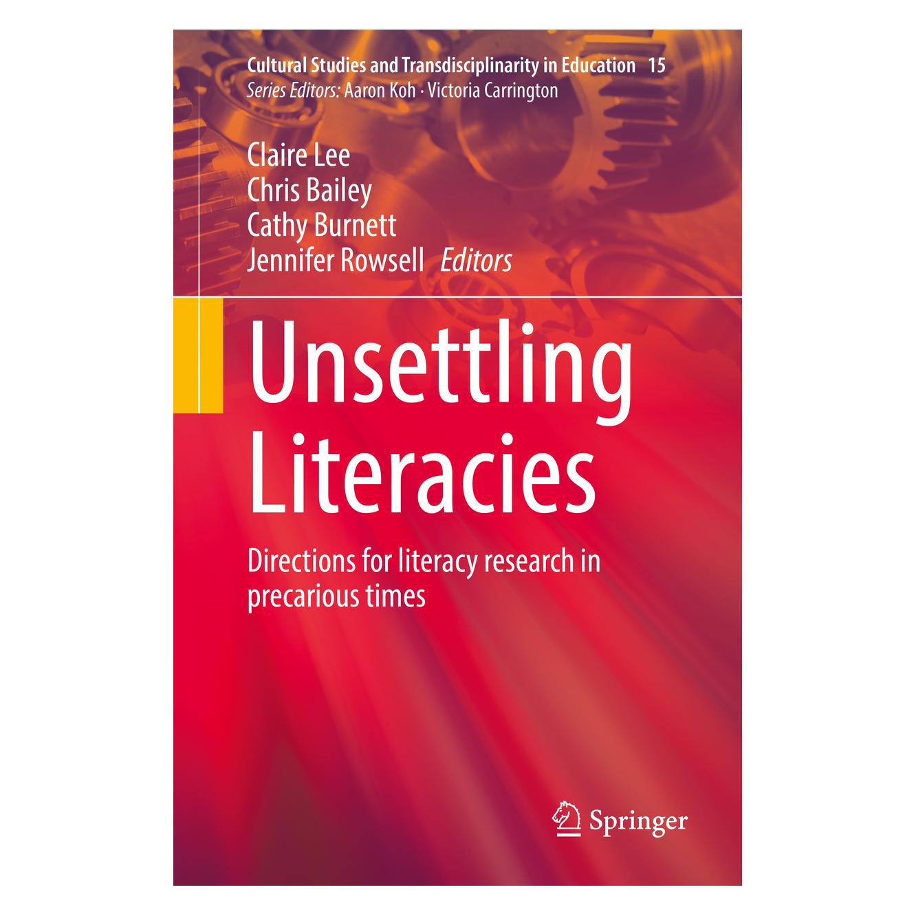 Springer Unsettling Literacies (Englisch, Hardcover, Cathy Burnett et al, Chris Bailey, Claire Lee, Jennifer Rowsell) (71876317)