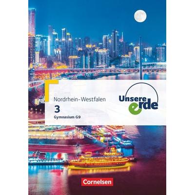 Unsere Erde - Gymnasium Nordrhein-Westfalen G9 - Ausgabe ab 2019 - Band 3, Taschenbuch von , Cornelsen Verlag, 978-3-06-230021-9