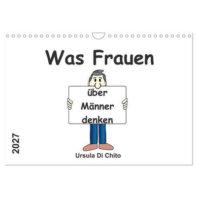 Was Frauen über Männer denken (Wandkalender 2027 DIN A4 quer), CALVENDO Monatskalender