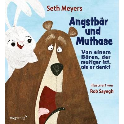 Angstbär und Muthase, Gebundene Ausgabe von Seth Meyers, Mvg, 978-3-7474-0570-3