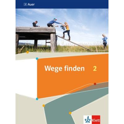Wege finden 2, Taschenbuch von , Klett Schulbuchverlag, 978-3-12-007195-2
