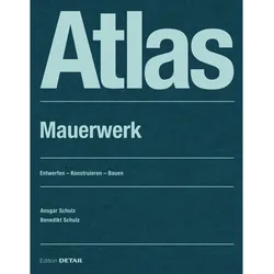 Atlas Mauerwerk, Fachbücher von Ansgar Schulz, Benedikt Schulz