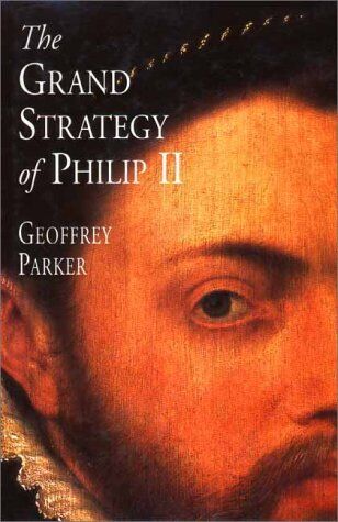 Geoffrey Parker - The Grand Strategy of Philip II - Preis vom 19.10.2026 19:33:35 h