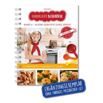 Kinderleichte Becherküche - Kleine Gerichte ganz groß! (Band 4), Set von Birgit Wenz, Becherkueche.de, 978-3-9818650-4-2