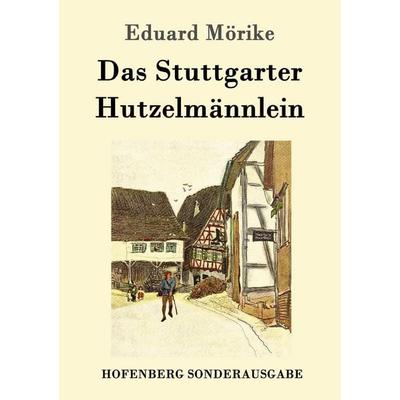 Das Stuttgarter Hutzelmännlein, Taschenbuch von Eduard Mörike, Hofenberg, 978-3-8430-8880-0