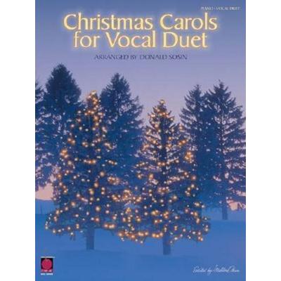 Christmas Carols for Vocal Duet Piano/Vocal/Guitar Sheet Music Songbook with 18 Traditional Holiday Classics for High and Low Voices Christmas Music