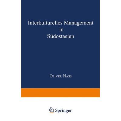 Interkulturelles Management in Südostasien, Taschenbuch von Oliver Nass, Deutscher Universitätsverlag, 978-3-8244-6815-7