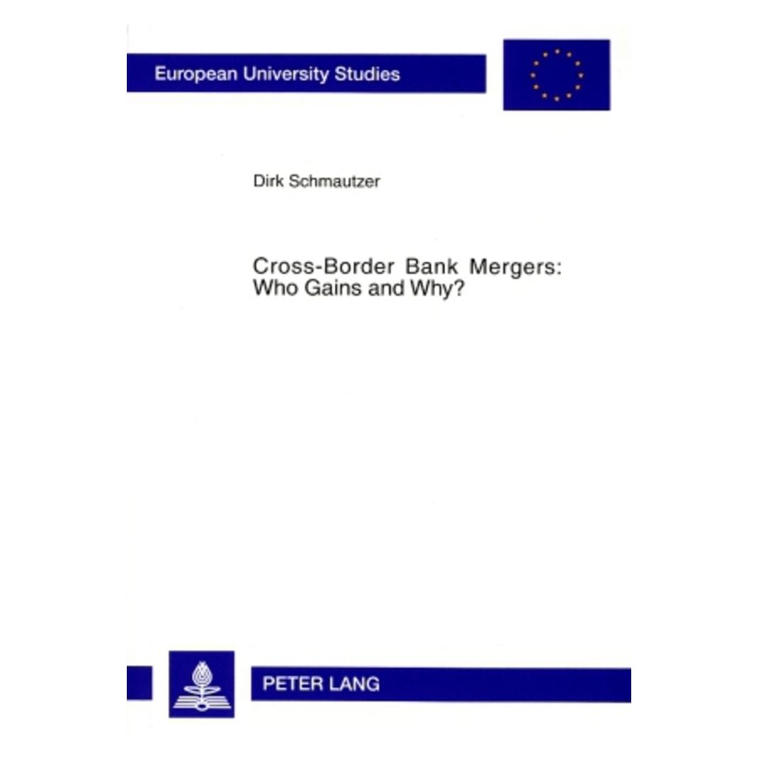 Peter Lang Cross-Border Bank Mergers: Who Gains and Why? (Englisch, Dirk Schmautzer) (56032031)