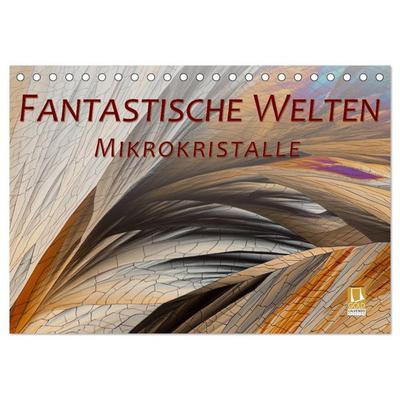 Fantastische Welten Mikrokristalle (Tischkalender 2026 DIN A5 quer), CALVENDO Monatskalender