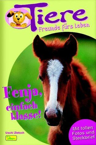 Uschi Zietsch - Tiere, Freunde fürs Leben, Bd.11, Fenja, einfach klasse! - Preis vom 17.10.2026 19:25:27 h