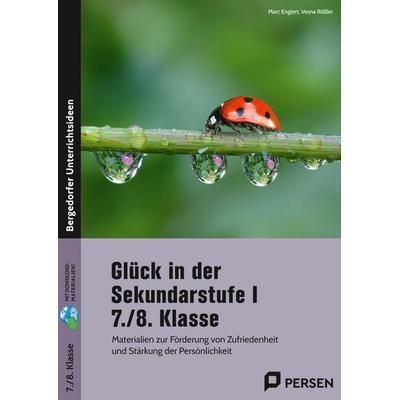 Glück in der Sekundarstufe I - 7./8. Klasse, Set von Marc Englert,Vesna Rössler, Persen Verlag in der AAP Lehrerwelt GmbH, 978-3-403-20658-3