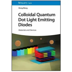 Colloidal Quantum Dot Light Emitting Diodes, Fachbücher von Hong Meng