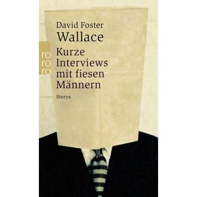 Kurze Interviews mit fiesen Männern, Taschenbuch von David Foster Wallace, Rowohlt Taschenbuch
