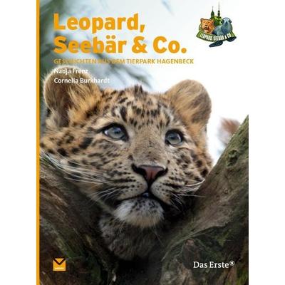 Leopard, Seebär & Co., Gebundene Ausgabe von Cornelia Burkart,Nadja Frenz,Nadja I. Burkart Frenz, Moewig - ein Verlag der Edel Verlagsgruppe,