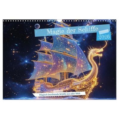 Magie der Schiffe (Wandkalender 2026 DIN A3 quer), CALVENDO Monatskalender