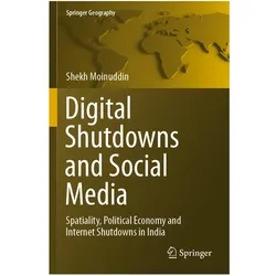 Digital Shutdowns and Social Media, Fachbücher von Shekh Moinuddin
