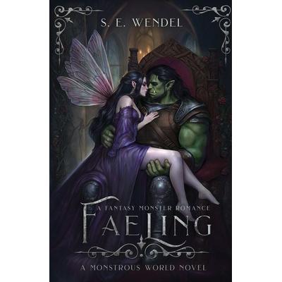 Faeling, Taschenbuch von S. E. Wendel, S. E. Wendel