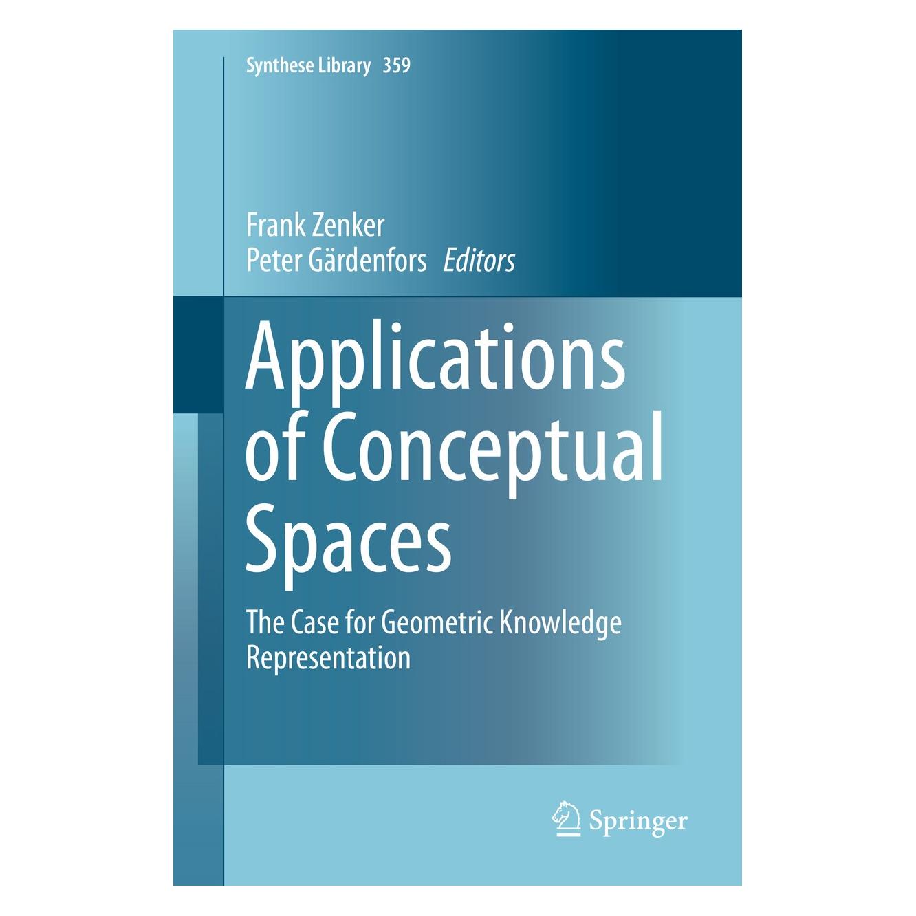 Springer Applications of Conceptual Spaces (Englisch, Hardcover, Frank Zenker, Peter Gärdenfors) (9783319150208)