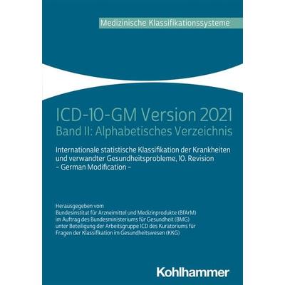 ICD-10-GM Version 2021, Taschenbuch von , Kohlhammer, 978-3-17-039315-8