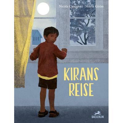 Kirans Reise, Gebundene Ausgabe von Nicola Cinquetti,Maria Girón, Baeschlin, 978-3-03893-128-7