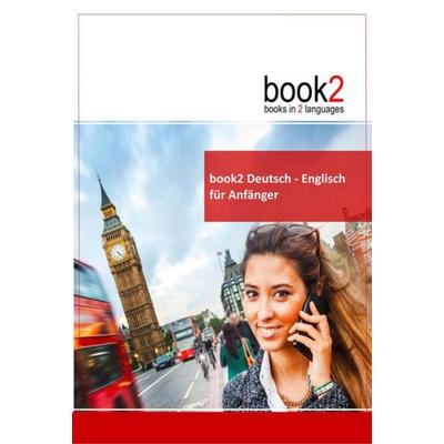 book2 Deutsch - Englisch für Anfänger, Taschenbuch von Johannes Schumann, Goethe Verlag, 978-3-938141-06-9