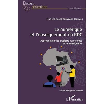 Le numérique et l'enseignement en RDC, Taschenbuch von Jean Christophe Tshimpaka Bodumbu, Editions L'Harmattan; 978-2-343-25079-3