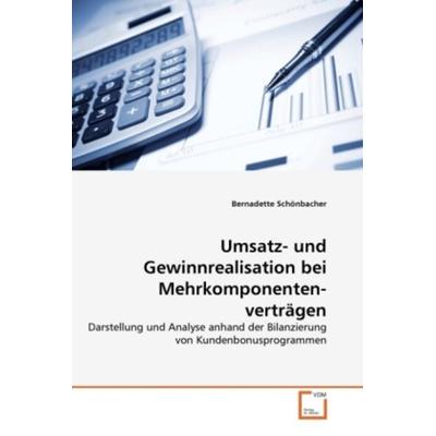 Schönbacher, B: Umsatz- und Gewinnrealisation bei Mehrkompon, Taschenbuch von Bernadette Schönbacher, VDM, 978-3-639-32885-1