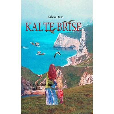 Kalte Brise, Taschenbuch von Silvia Duss, BoD – Books on Demand, 978-3-8423-5249-0