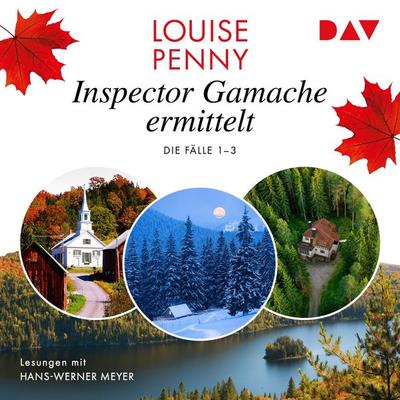 Inspector Gamache ermittelt. Die Fälle 1–3 - Louise Penny, Audio, 9783742432681