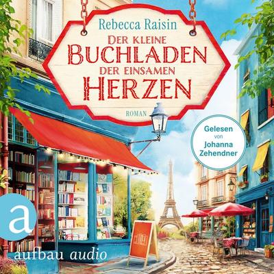 Der kleine Buchladen der einsamen Herzen - Rebecca Raisin, Audio, 9783757022044