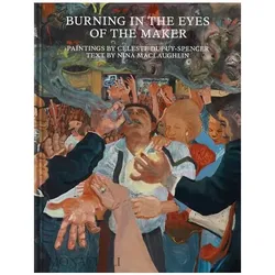 Burning in the Eyes of the Maker, Fachbücher von Nina MacLaughlin, Celeste Dupuy-Spencer