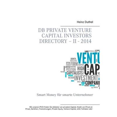 DB Private Venture Capital Investors Directory – II - 2014, Taschenbuch von Heinz Duthel, BoD – Books on Demand, 978-3-7357-6098-2