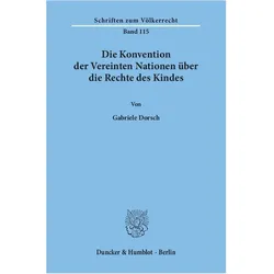 Die Konvention der Vereinten Nationen über die Rechte des Kindes., Fachbücher von Gabriele Dorsch