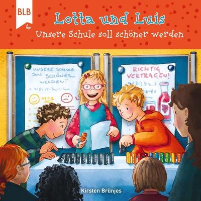 Lotta und Luis - Unsere Schule soll schöner werden - Kirsten Brünjes, Audio, 4066338325129