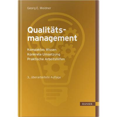 Qualitätsmanagement, Gebundene Ausgabe von Georg Emil Weidner, Carl Hanser, 978-3-446-46212-0