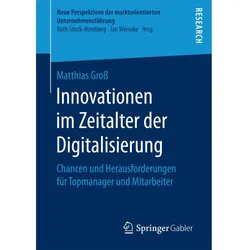 Innovationen im Zeitalter der Digitalisierung, Fachbücher von Matthias Gross
