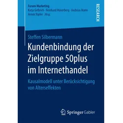 Kundenbindung der Zielgruppe 50plus im Internethandel, Fachbücher von Steffen Silbermann