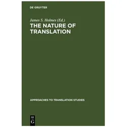 The nature of translation, Fachbücher von James, S Holmes