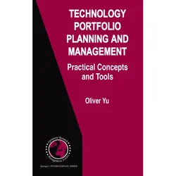 Technology Portfolio Planning and Management, Fachbücher von Oliver Yu