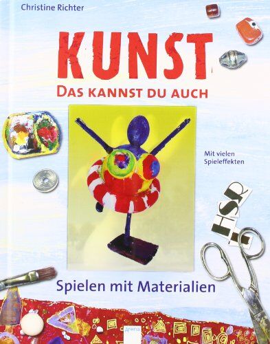 Christine Richter - KUNST - Das kannst du auch. Spielen mit Materialien - Preis vom 09.10.2026 07:28:09 h