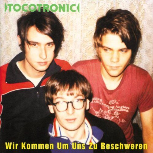 Tocotronic - Wir Kommen Um Uns Zu Beschweren - Preis vom 11.10.2026 03:10:56 h