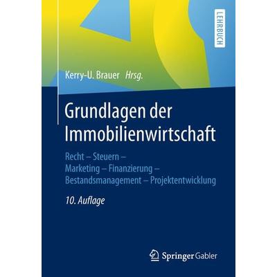 Grundlagen der Immobilienwirtschaft, Taschenbuch von , Springer Fachmedien Wiesbaden GmbH, 978-3-658-21681-8