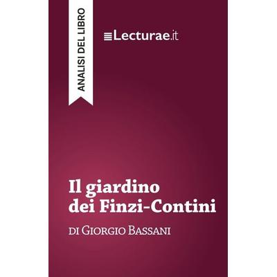Il giardino dei Finzi-Contini - Giorgio Bassani (analisi del libro), Taschenbuch von Tommaso Rossi, Lecturae.it, 978-2-39080-220-4