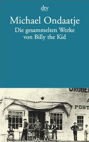 Michael Ondaatje - Die gesammelten Werke von Billy the Kid: Roman - Preis vom 19.10.2026 19:33:35 h