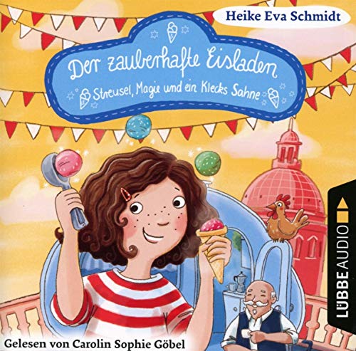 Schmidt, Heike Eva - Der zauberhafte Eisladen: Streusel, Magie und ein Klecks Sahne. Teil 3. (Der zauberhafte Eisladen-Reihe, Band 3) - Preis vom 10.10.2026 11:48:34 h