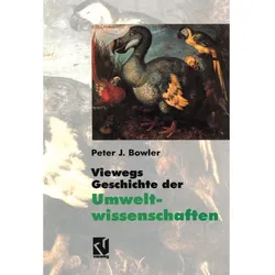 Viewegs Geschichte der Umweltwissenschaften, Fachbücher von Peter J. Bowler