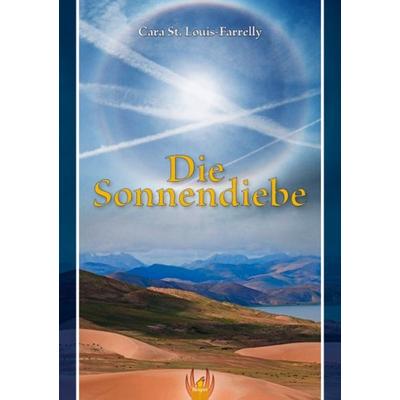 Die Sonnendiebe, Taschenbuch von St. Louis Cara, Hesper Verlag, 978-3-943413-09-0